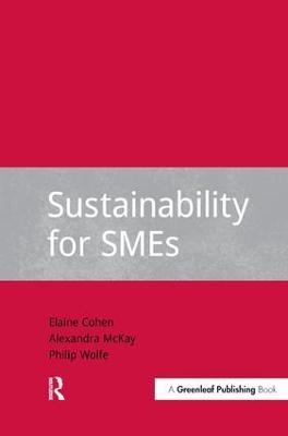 Sustainability for SMEs - Elaine Cohen, Alexandra McKay, Philip Wolfe