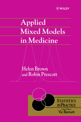 Applied Mixed Models in Medicine - H. Brown, R. Prescott