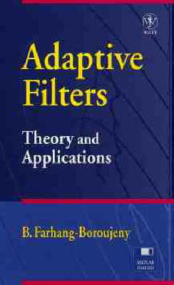 Adaptive Filters - Behrouz Farhang-Boroujeny