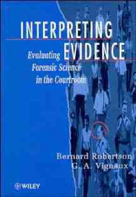 Interpreting Evidence - Bernard Robertson, G.A. Vignaux