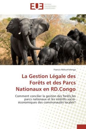 La Gestion LÃ©gale des ForÃªts et des Parcs Nationaux en RD.Congo - Francis Nkhum'elenga