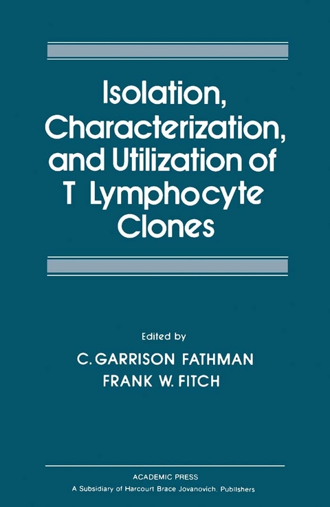 Isolation Characterization, and Utilization of T Lymphocyte Clones - 