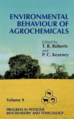 Progress in Pesticide Biochemistry and Toxicology, Environmental Behaviour of Agrochemicals - 