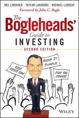 The Bogleheads' Guide to Investing - Mel Lindauer, Taylor Larimore, Michael LeBoeuf