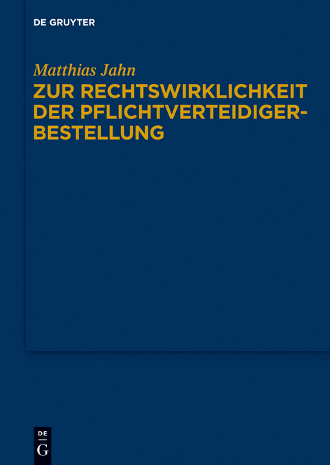 Zur Rechtswirklichkeit der Pflichtverteidigerbestellung - Matthias Jahn