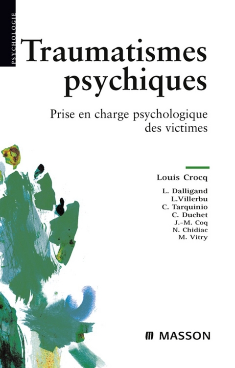 Traumatismes psychiques -  Louis Crocq