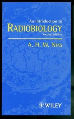 An Introduction to Radiobiology - A. H. W. Nias