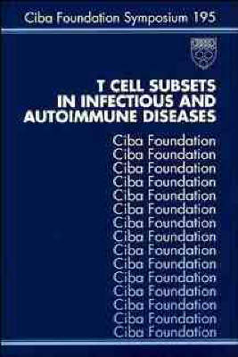 T Cell Subsets in Infectious and Autoimmune Diseases - 