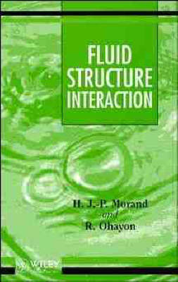 Fluid-Structure Interaction - Henri J.-P. Morand, Roger Ohayon