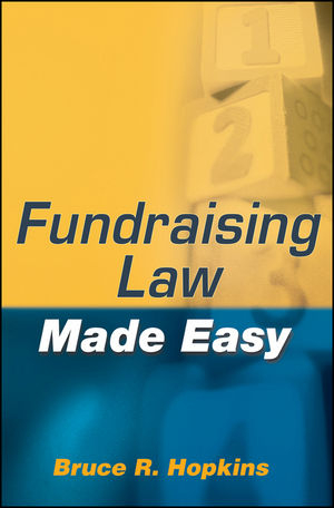 Fundraising Law Made Easy -  Bruce R. Hopkins