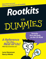 Rootkits For Dummies - Larry Stevenson, Nancy Altholz