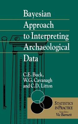 Bayesian Approach to Intrepreting Archaeological Data - Caitlin E. Buck, William G. Cavanagh, Cliff D. Litton