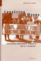 Legalizing Moves - Susan Bibler Coutin