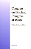 Congress on Display, Congress at Work - 