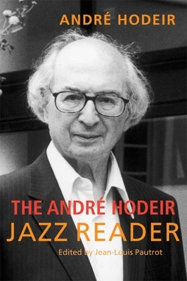 The Andre Hodeir Jazz Reader - Andre Hodeir