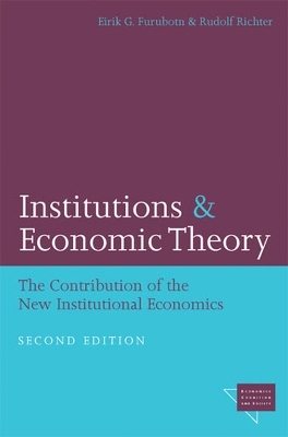 Institutions and Economic Theory - Eirik G. Furubotn; Rudolf Richter