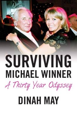 Surviving Michael Winner - Dinah May