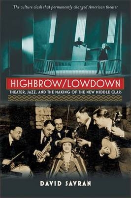 Highbrow/Lowdown - David Savran