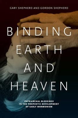 Binding Earth and Heaven - Gary Shepherd, Gordon Shepherd