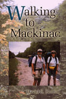 Walking to Mackinac - David E. Bonior