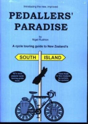 Pedaller's Paradise South Island - Nigel Rushton