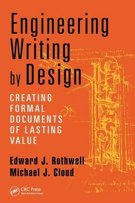 Engineering Writing by Design - Edward J. Rothwell, Michael J. Cloud