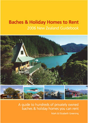 Baches & Holiday Homes to Rent - Mark Greening, Elizabeth Greening
