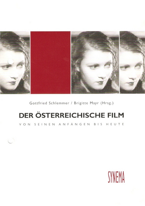 Der österreichische Film. Von seinen Anfängen bis heute. Loseblattsammlung - Christine N Brinckmann, Robert Buchschwenter, Elisabeth Büttner, Joachim Paech, Georg Seesslen