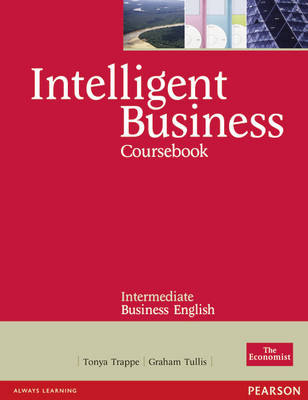 Intelligent Business Intermediate Course Book - Tonya Trappe, Graham Tullis