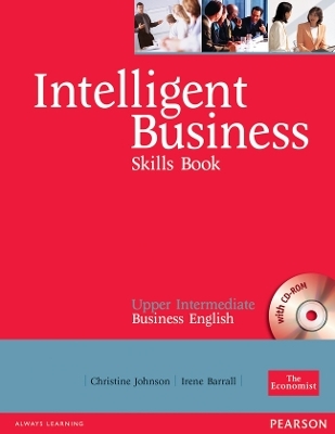 Intelligent Business Upper Intermediate Skills Book and CD-ROM pack - Christine Johnson, Irene Barrall