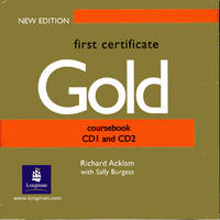 First Certificate Gold Class CD 1-2 New Edition - Richard Acklam, Sally Burgess