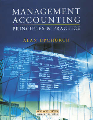 Online Course Pack: Management Accounting: Principles And Practice Textbook with Accounting generic Online Course PIN card - Alan Upchurch