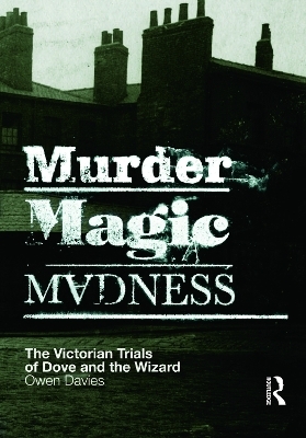 Murder, Magic, Madness - Owen Davies