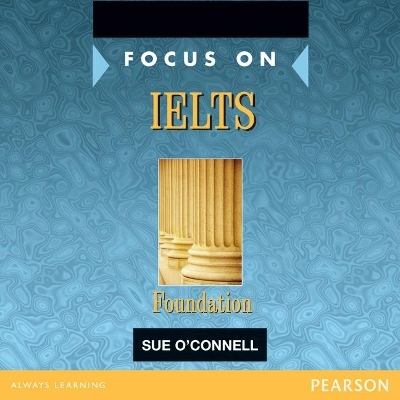 Focus on IELTS Foundation Class CD 1-2 - Sue O'Connell