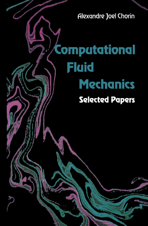Computational Fluid Mechanics -  Alexandre Joel Chorin