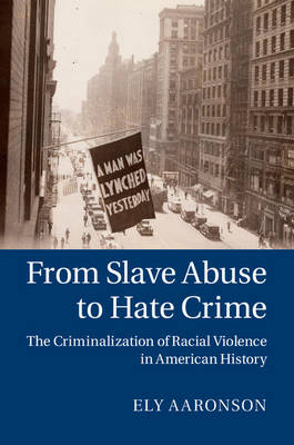 From Slave Abuse to Hate Crime - Ely Aaronson