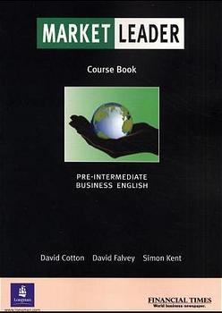 Market Leader Pre-Intermediate Coursebook - David Cotton, David Falvey, Simon Kent