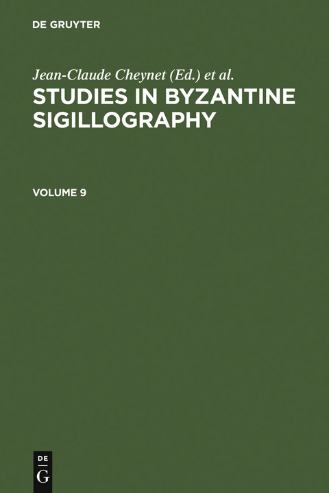 Studies in Byzantine Sigillography. Volume 9 - 