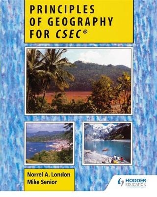 Principles of Geography for CXC - Mike Senior, Norrel A London