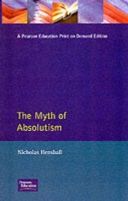 The Myth of Absolutism - Nicholas Henshall