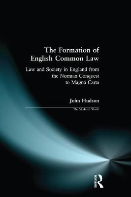 The Formation of English Common Law - John Hudson