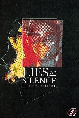 Lies of Silence - Brian Moore, Roy Blatchford, Geoff Barton