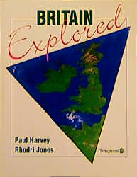 Britain Explored - Paul Harvey, Rhodri Jones