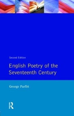 English Poetry of the Seventeenth Century - George Parfitt