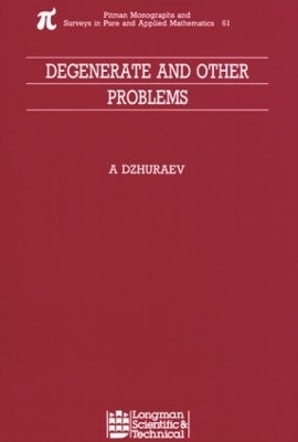 Degenerate and Other Problems - Abduhamid Dzhuraev