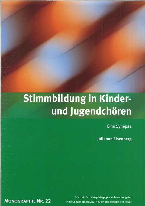 Stimmbildung in Kinder- und Jugendchören - Julienne Eisenberg