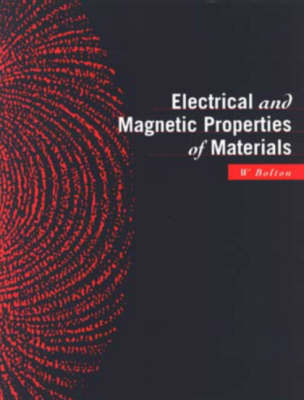 Electrical and Magnetic Properties of Materials - W. Bolton