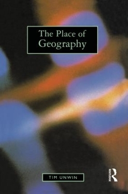 The Place of Geography - Tim Unwin