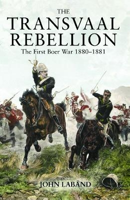 The Transvaal Rebellion - John Laband