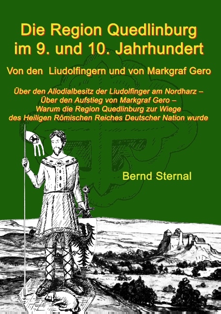 Die Region Quedlinburg im 9. und 10. Jahrhundert - Bernd Sternal
